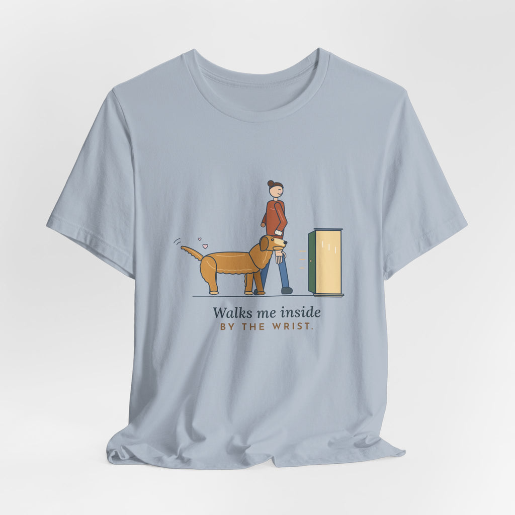 Golden Retriever T-Shirt - Walks Me Inside by the Wrist. Soft-Mouth Golden Tee
