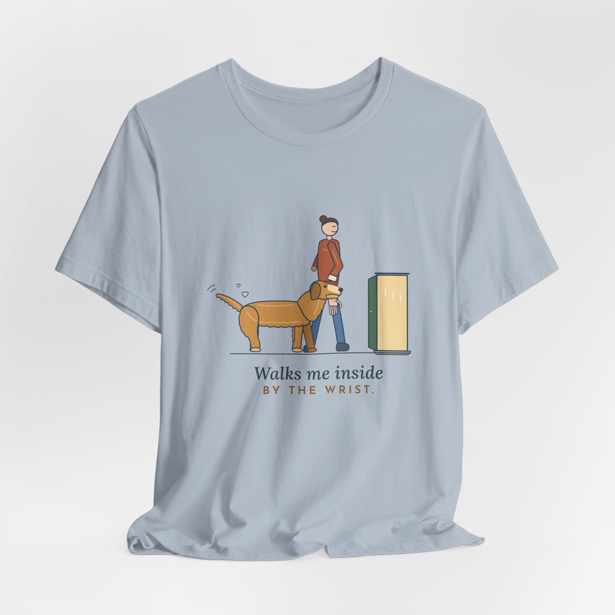 Golden Retriever T-Shirt - Walks Me Inside by the Wrist. Soft-Mouth Golden Tee