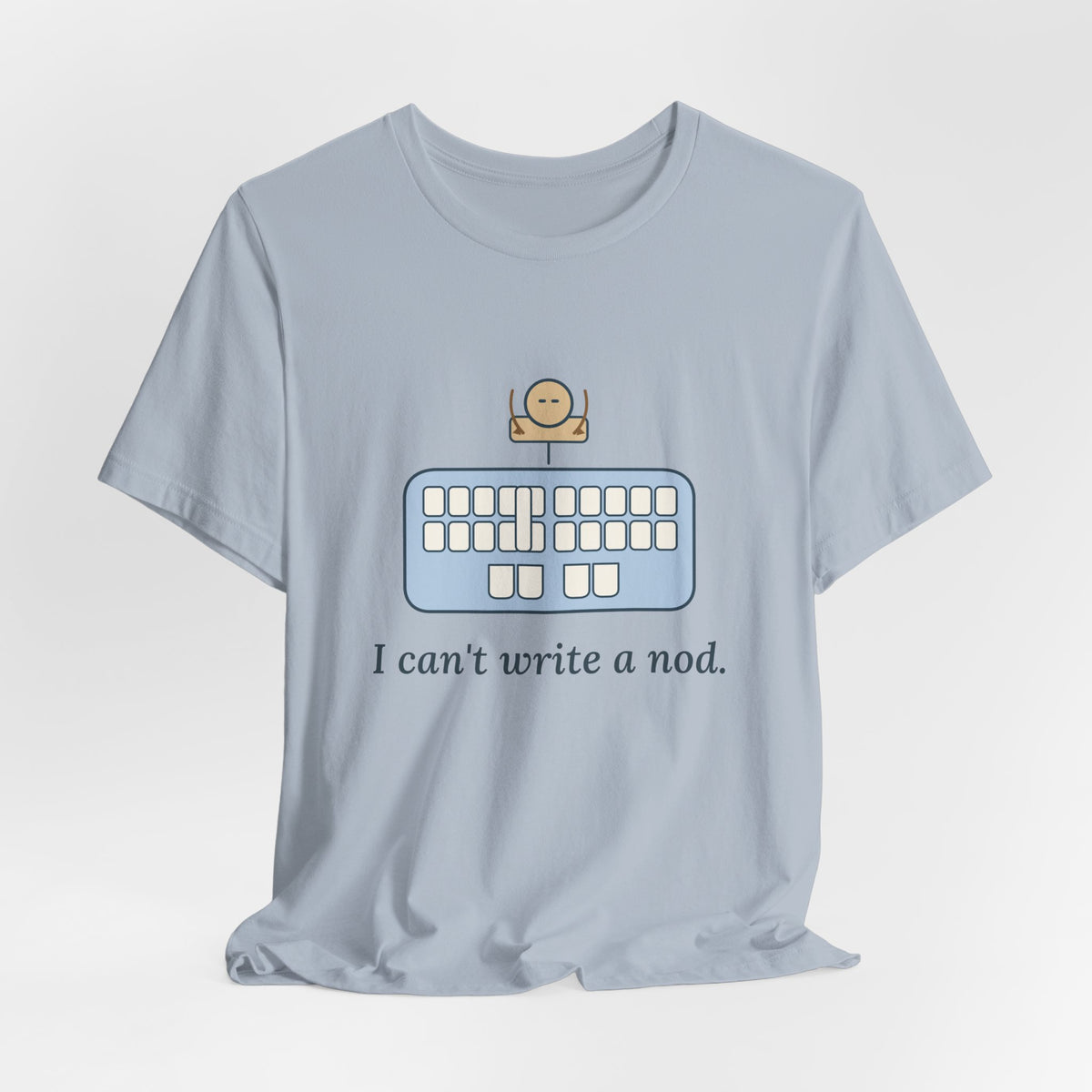 Court Reporter T-Shirt - I Can't Write a Nod Stenographer Humor Tee