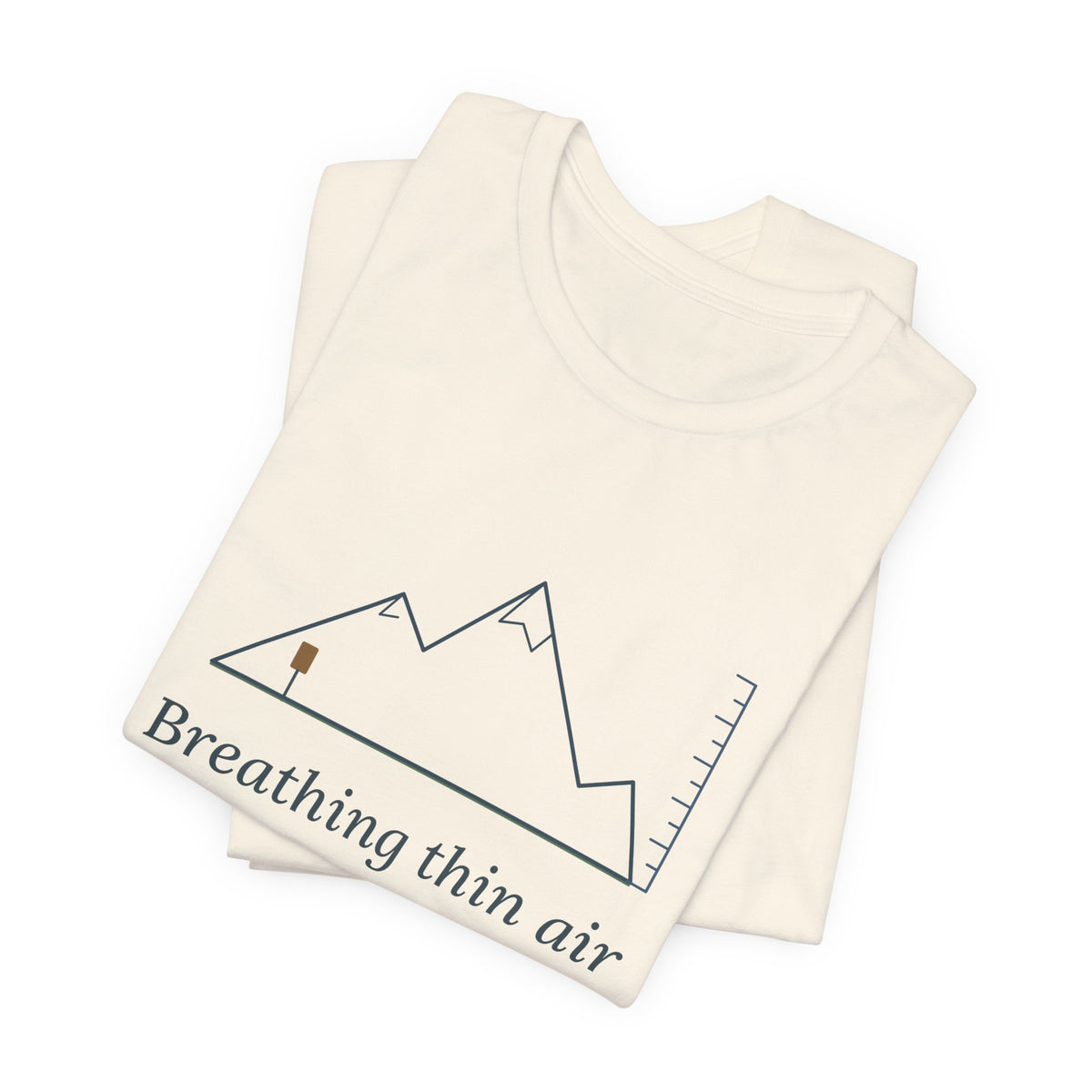 Colorado Hiking T-Shirt - Breathing Thin Air on Purpose High Altitude Summer Tee