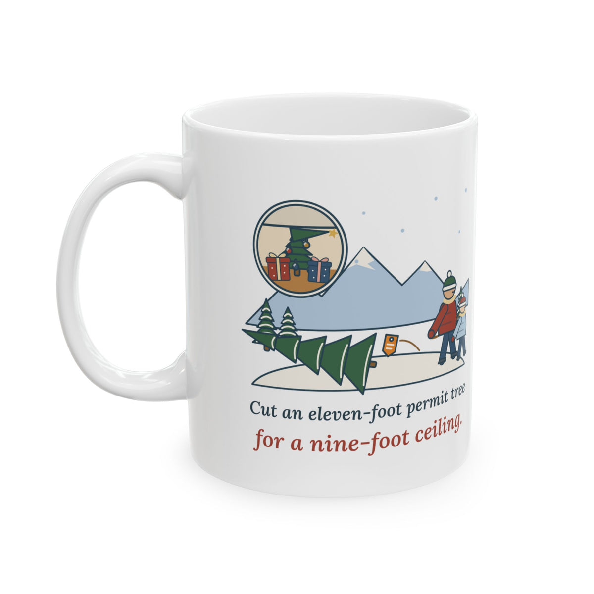 Colorado Christmas Tree Mug - Cut an Eleven-Foot Permit Tree for a Nine-Foot Ceiling