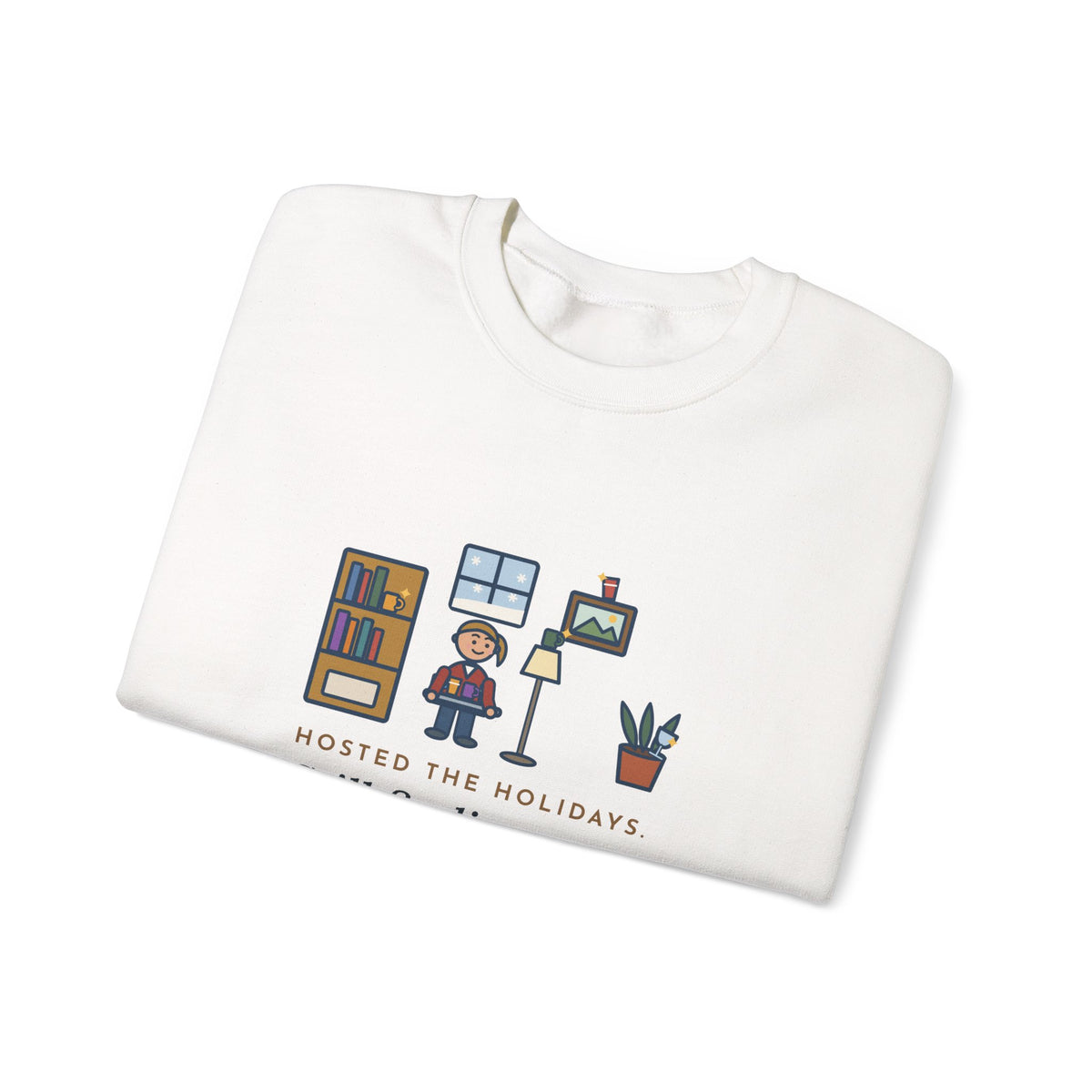 Holiday Host Sweatshirt, Hosted the Holidays, Still Finding Cups in Strange Places in January, Funny Cup Hunt Crewneck