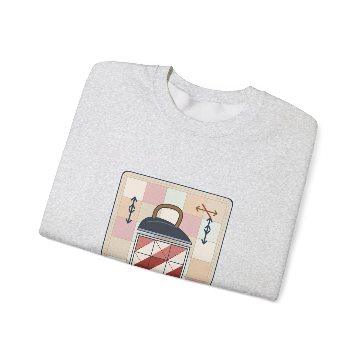 Quilting Crewneck Sweatshirt - Press, Don't Iron. Cozy Quilter Gift