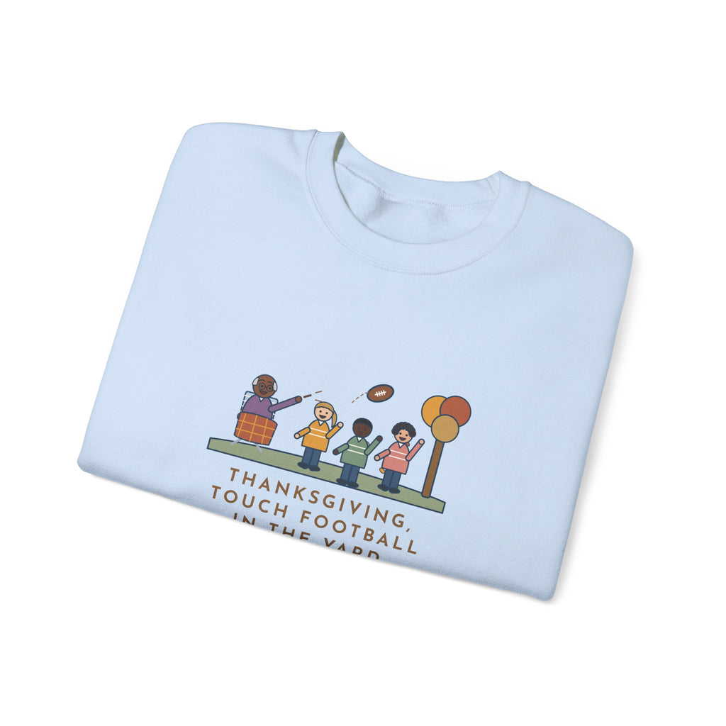 Thanksgiving Sweatshirt, Touch Football in the Yard, Grandpa Called Every Play from a Lawn Chair, Funny Family Yard Game Crewneck