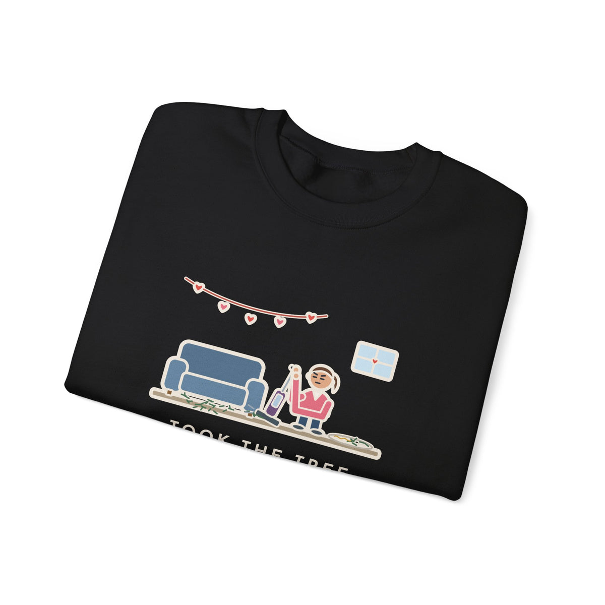 Christmas Tree Sweatshirt, Took It Down January 2, Still Vacuuming Needles on Valentine's Day, Funny February Cleanup Crewneck