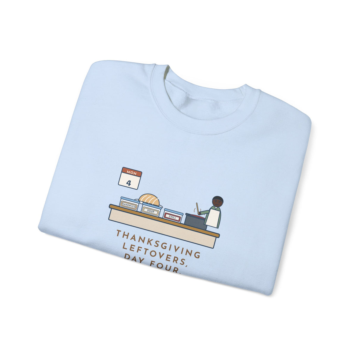 Thanksgiving Leftovers Sweatshirt, Day Four, Sandwich, Then Soup, Now Turkey Chili, Funny Leftover Plan Crewneck