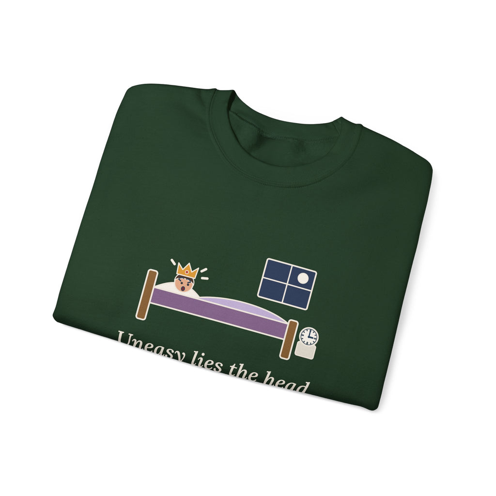 Uneasy Lies the Head That Wears a Crown Sweatshirt, Leadership Shakespeare Quote Crewneck with 3 A.M. Crown