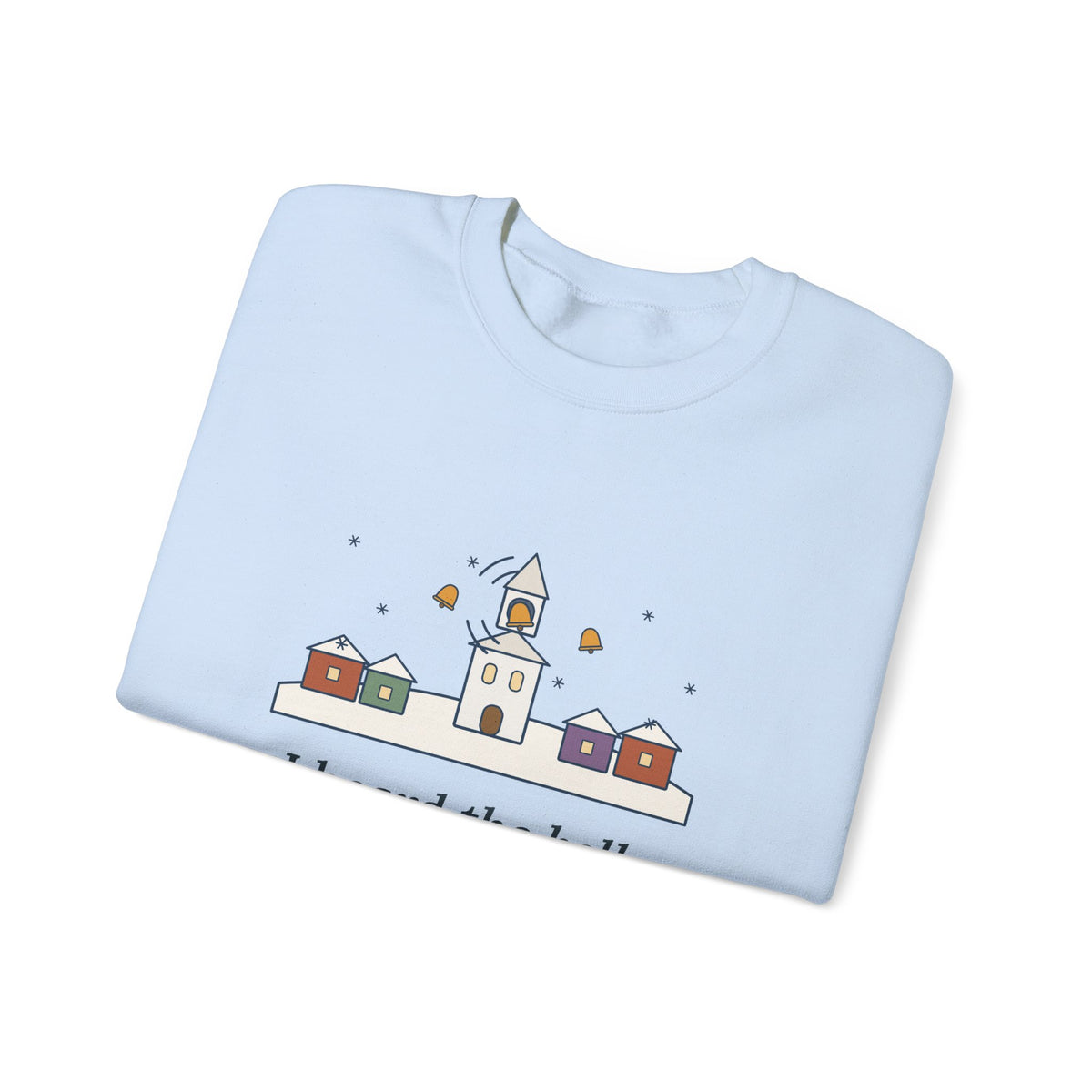 I Heard the Bells on Christmas Day Sweatshirt, Christmas Longfellow Quote Crewneck with Village Bell Tower