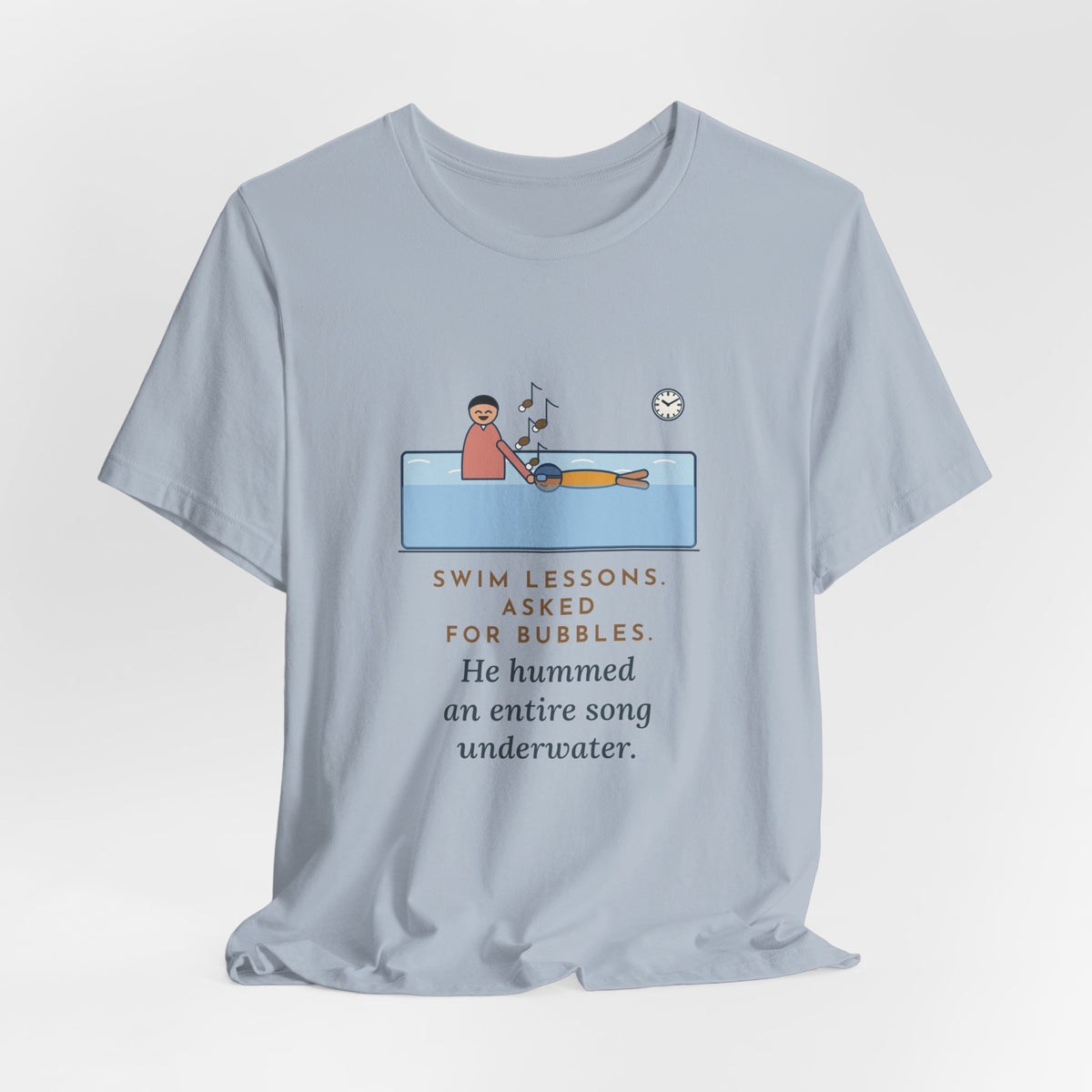 Swim Instructor T-Shirt - Asked for Bubbles, He Hummed an Entire Song Underwater