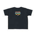Be Kind Be Brave Be You Toddler T-Shirt, Kindness Kid Tee