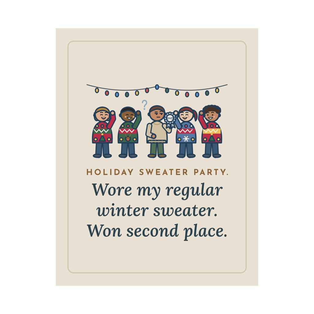 Holiday Sweater Party Poster, Wore My Regular Winter Sweater, Won Second Place, Funny Party Lineup Wall Art