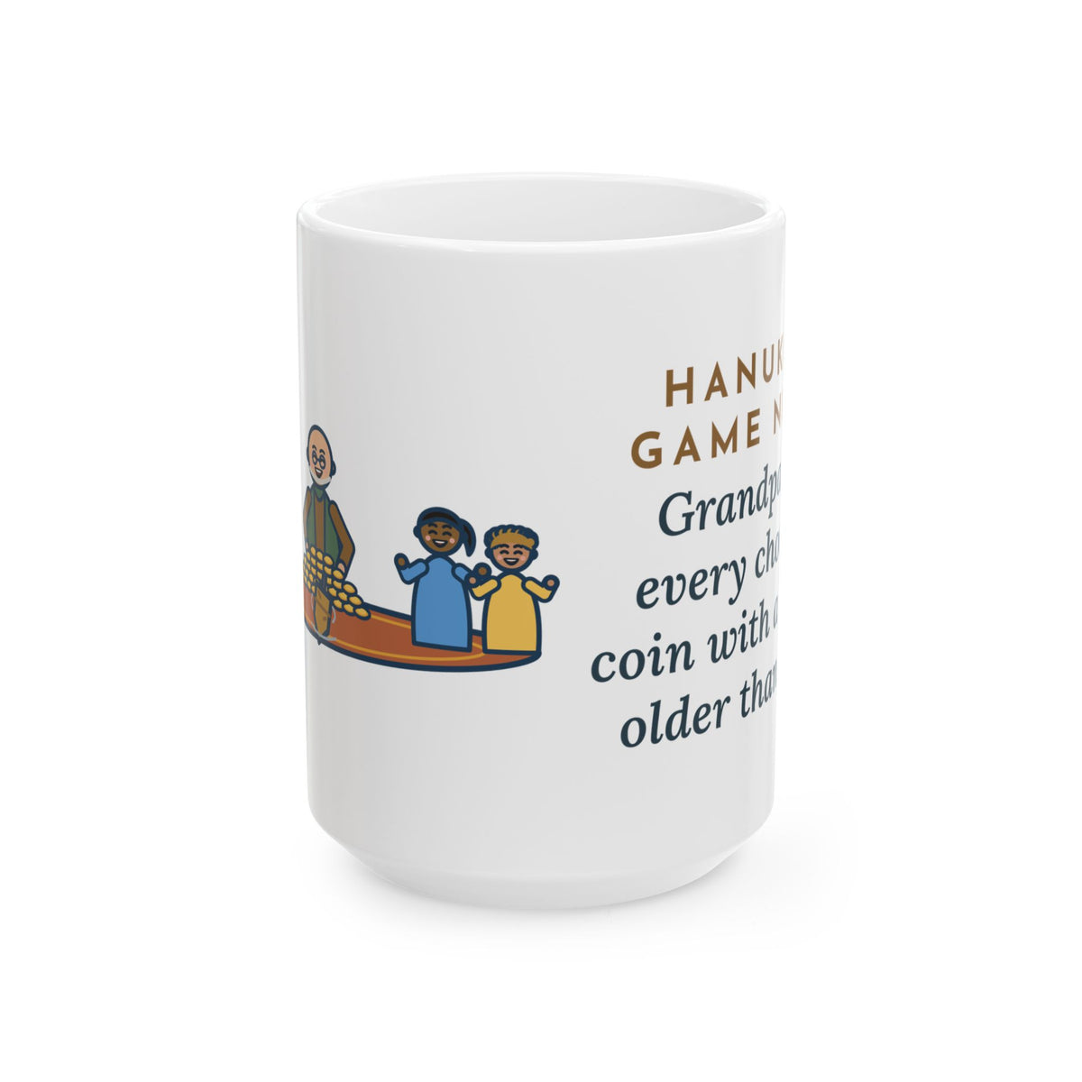 Grandpa Won Every Chocolate Coin with a Dreidel Older Than Mom 15oz Mug, Large Funny Hanukkah Game Night Coffee Mug