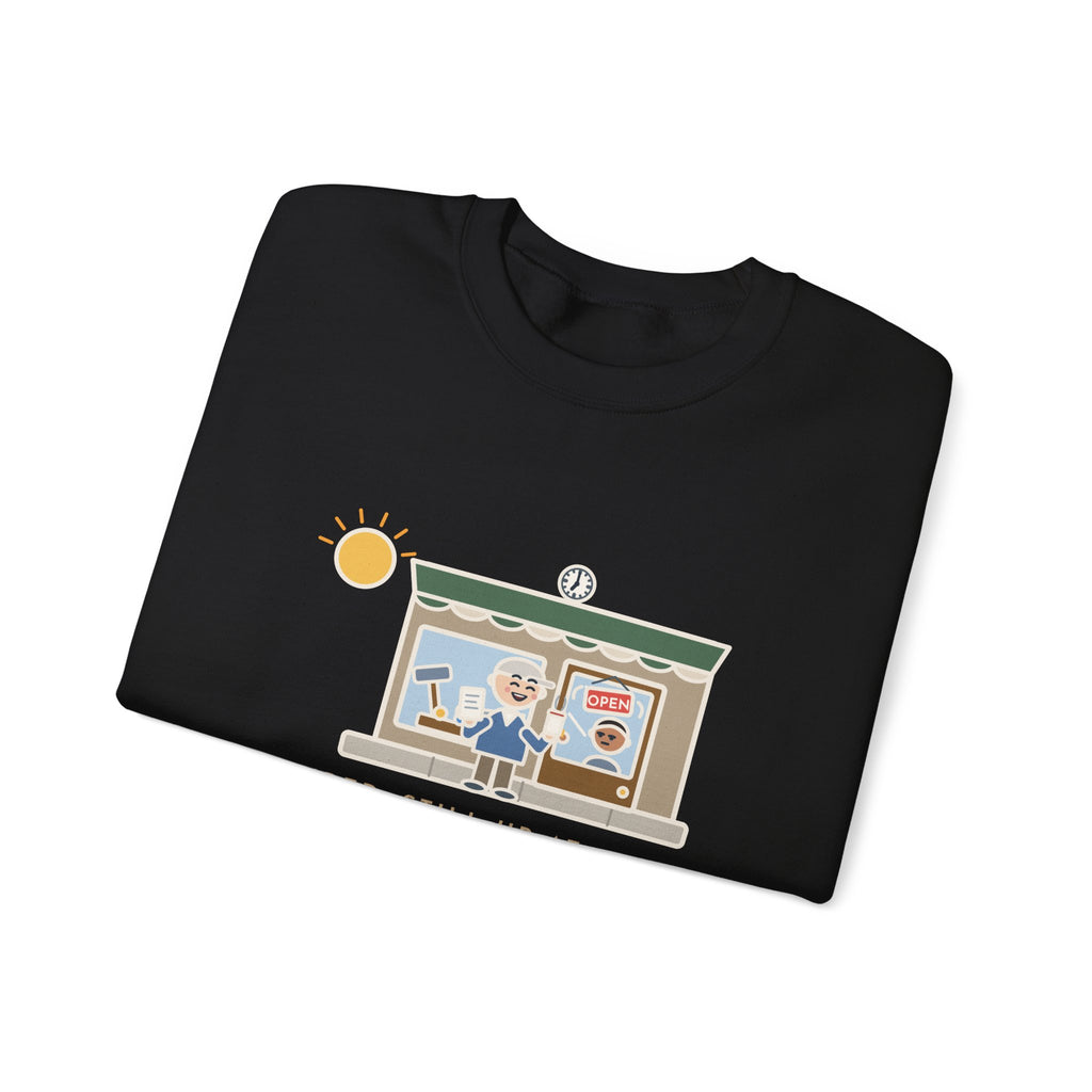 Retired, Still Up at 5:30 Sweatshirt, Funny Retired Crewneck with Hardware Store Dawn