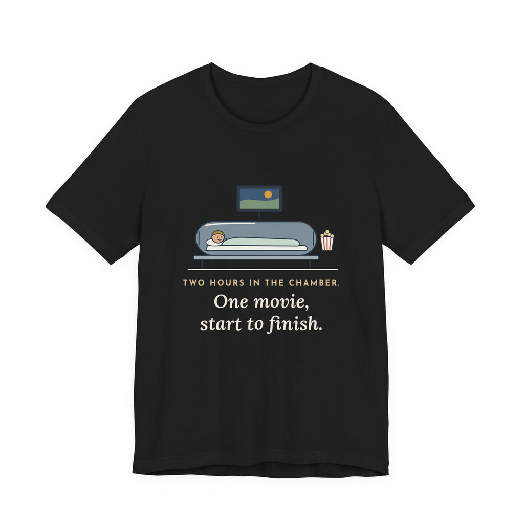 Hyperbaric Nurse T-Shirt - Two Hours in the Chamber, One Movie Start to Finish Funny Tee