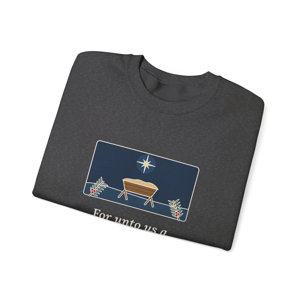For Unto Us a Child Is Born Sweatshirt, Christmas Isaiah 9:6 Quote Crewneck with Empty Manger Star