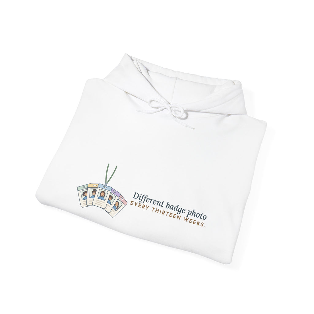 Travel Nurse Hoodie - Different Badge Photo Every Thirteen Weeks Nurse Gift