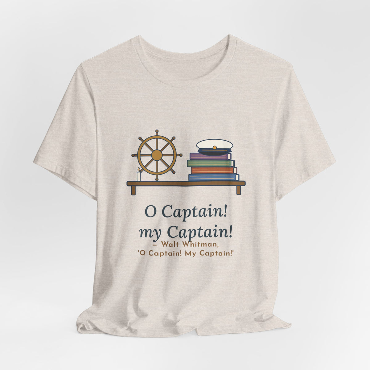 Walt Whitman Quote T-Shirt, O Captain My Captain, Teacher Captain's Desk Tee