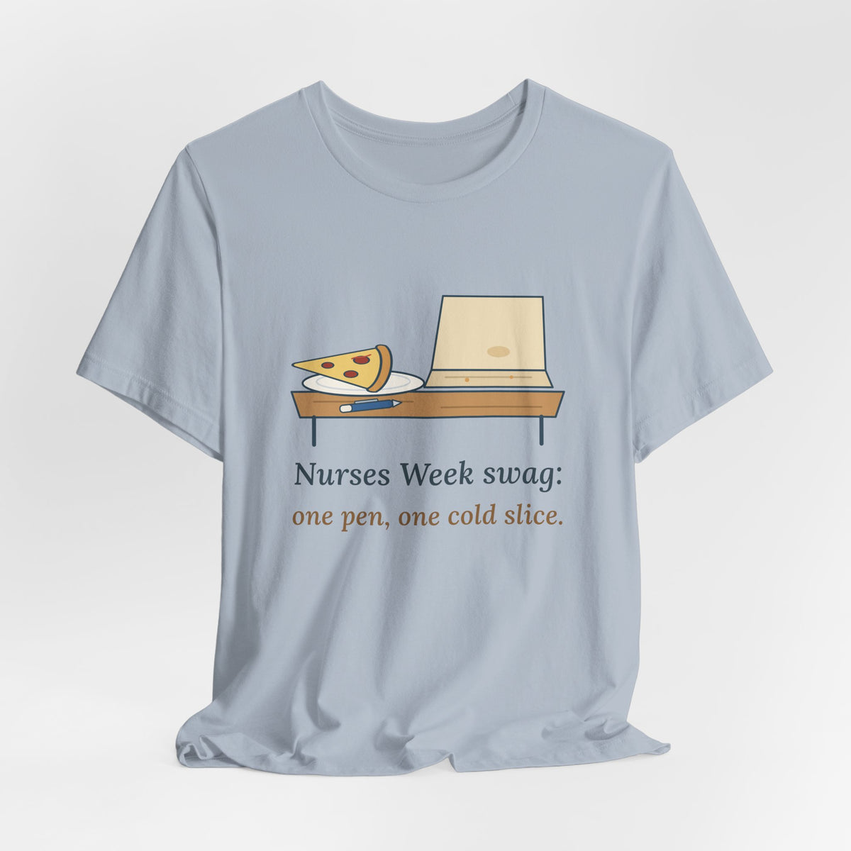 Nurses Week T-Shirt - Nurses Week Swag: One Pen, One Cold Slice. Funny Nurse Tee
