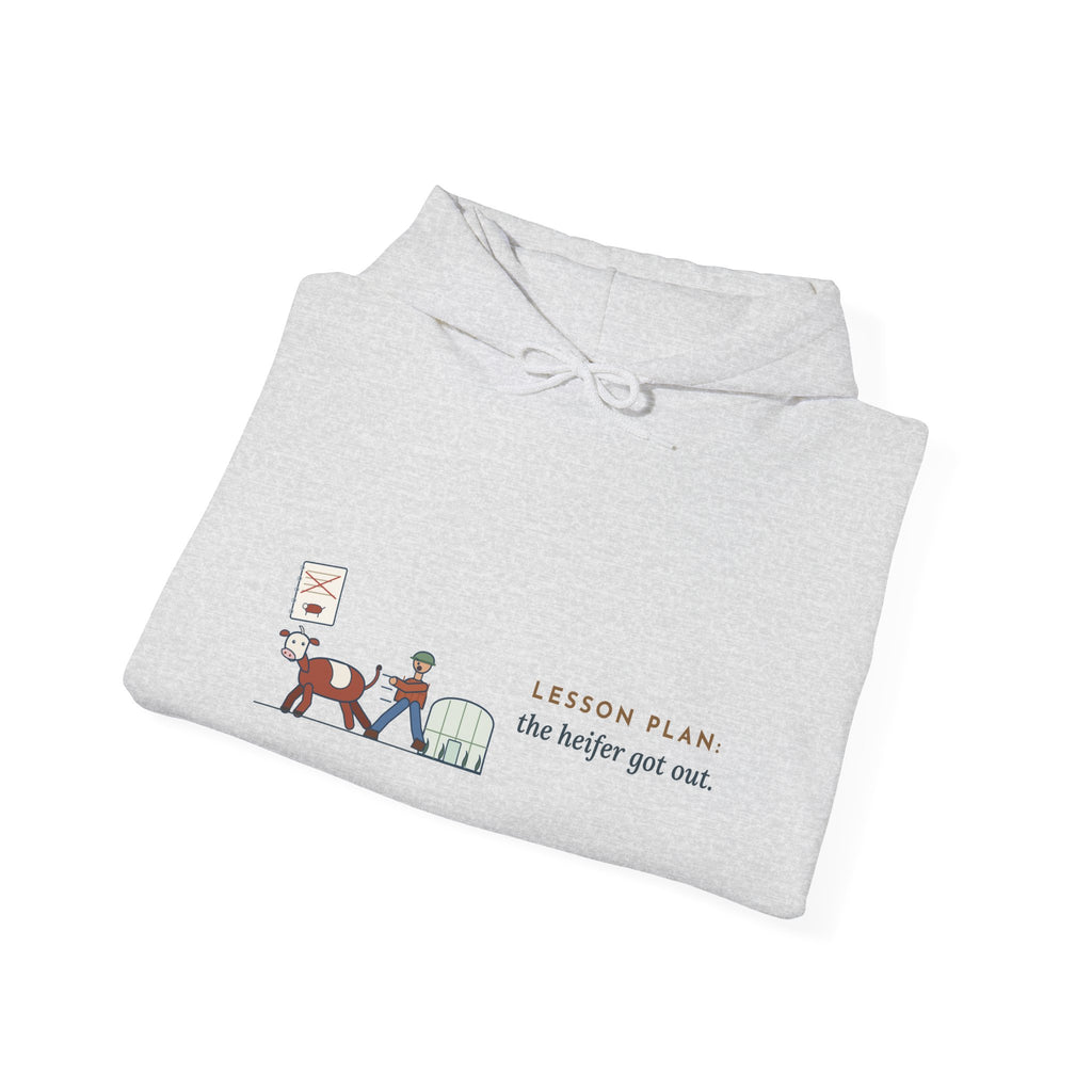 Agriculture Teacher Hoodie - The Heifer Got Out, Ag Teacher Barn Chores Hooded Sweatshirt