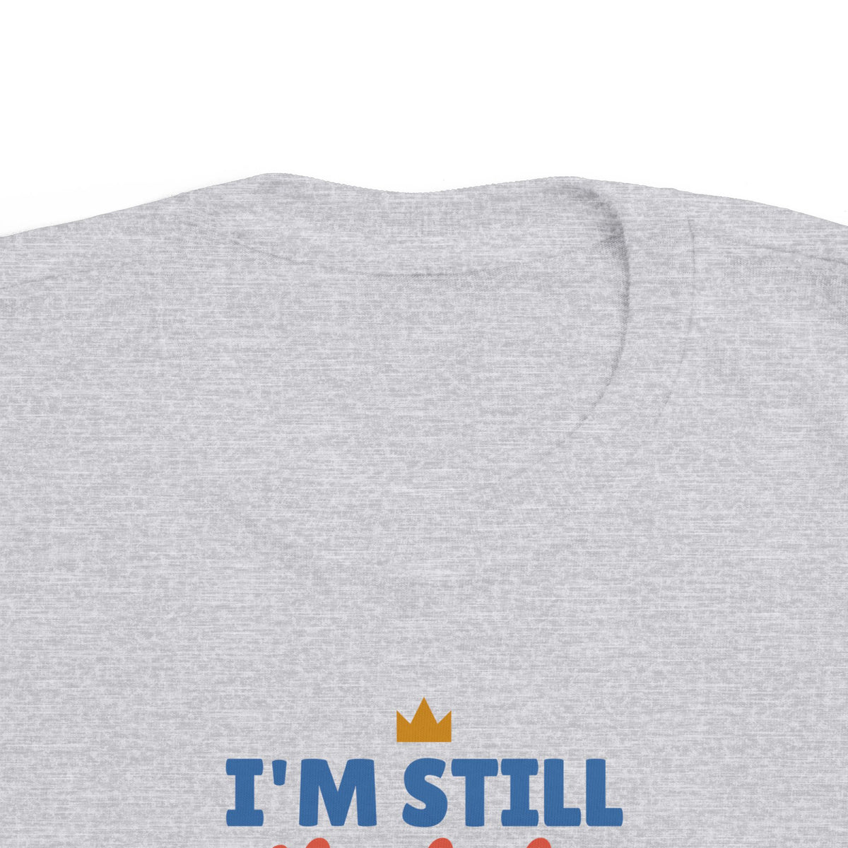 I'm Still the Baby Toddler T-Shirt, Funny Big Sibling Tee