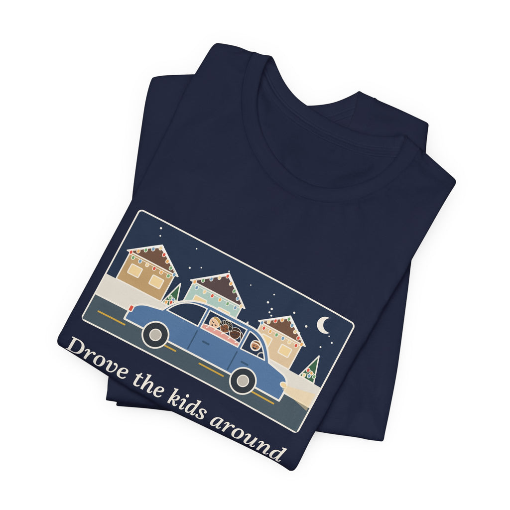 Funny Christmas Lights T-Shirt, Drove the Kids Around to See Them, All Three Asleep by the Second Street, Night Drive Tee