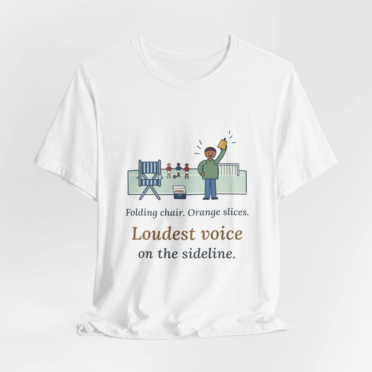 Folding Chair. Orange Slices. Loudest Voice on the Sideline. T-Shirt, Soccer Quote Tee with Sideline Parent