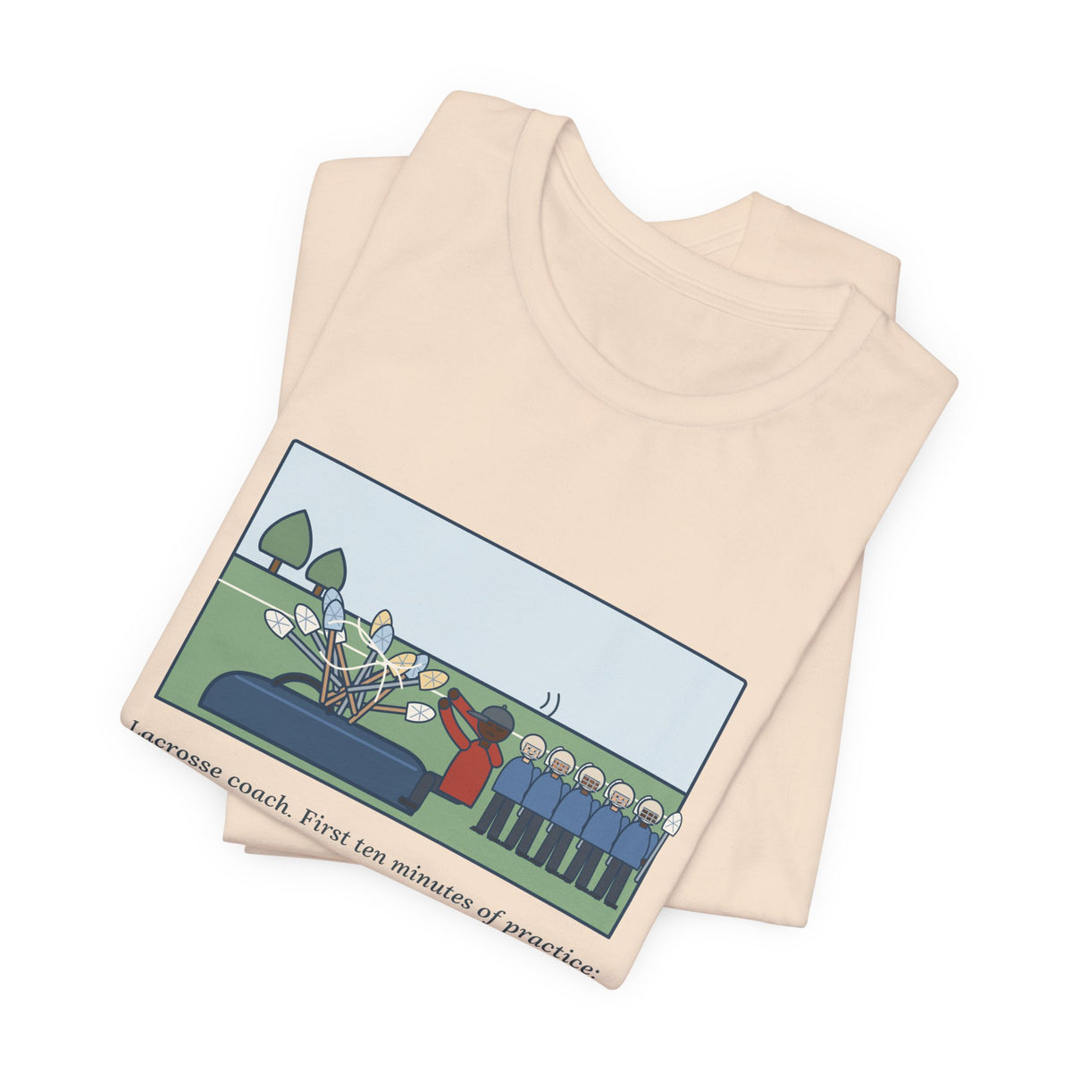 Funny Lacrosse Coach T-Shirt, First Ten Minutes of Practice, Untangling Twelve Sticks from the Equipment Bag, Practice Sideline Tee