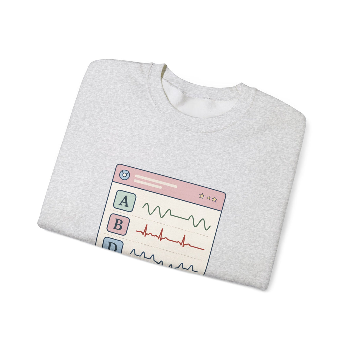 NICU Nurse Crewneck Sweatshirt - A's, B's and D's. Not a Report Card. Neonatal Nurse Gift