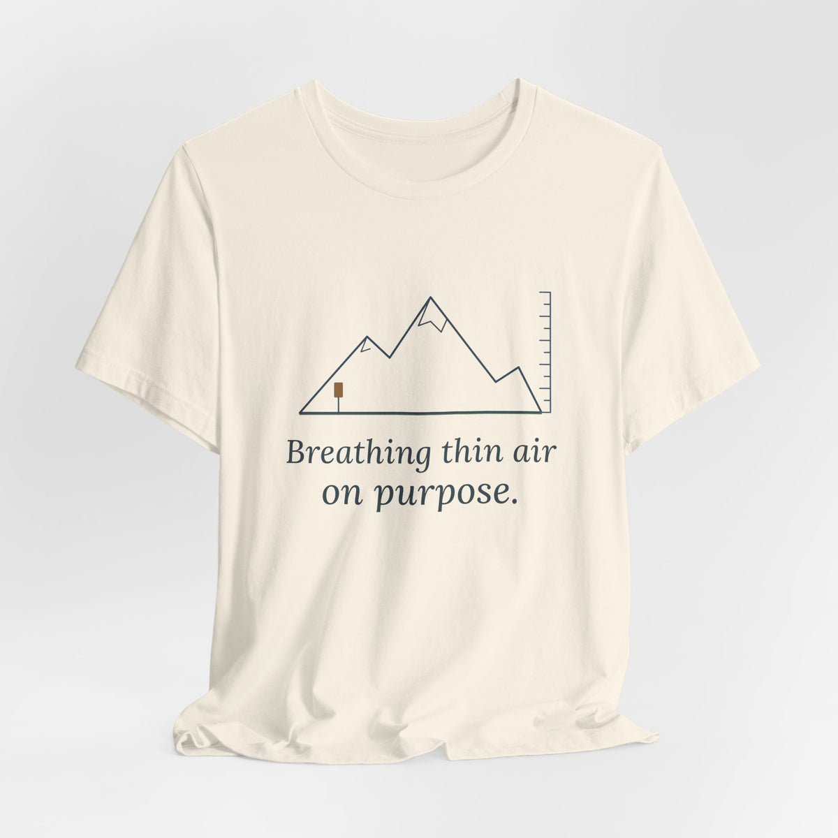 Colorado Hiking T-Shirt - Breathing Thin Air on Purpose High Altitude Summer Tee