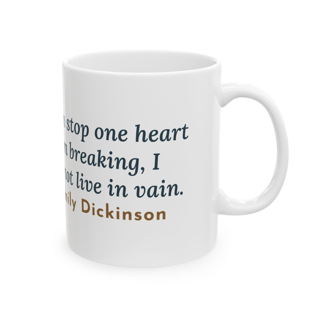 Dickinson Quote Mug, If I Can Stop One Heart From Breaking, Kindness Robin and Nest Coffee Mug 11oz