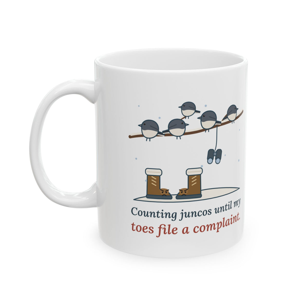 Winter Birders Coffee Mug - Counting Juncos Until My Toes File a Complaint