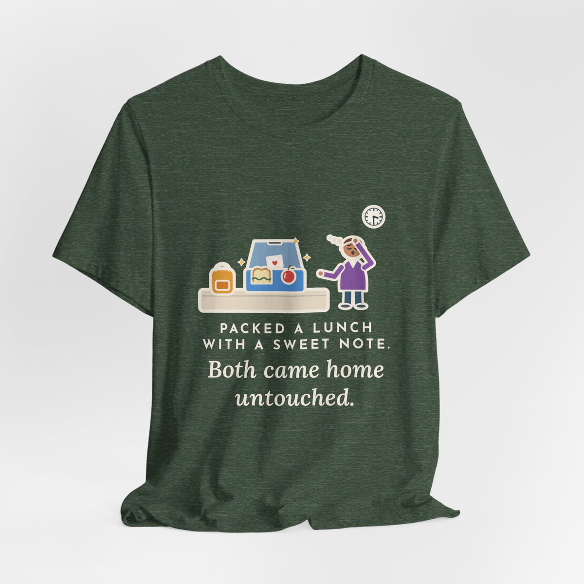 Funny School Lunch T-Shirt, Packed a Lunch with a Sweet Note, Both Came Home Untouched, Lunchbox Return Tee