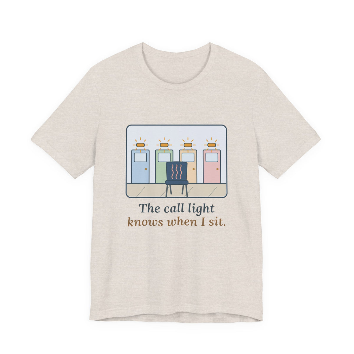 Certified Nursing Assistant T-Shirt - The Call Light Knows When I Sit. Funny Nurse Aide Tee