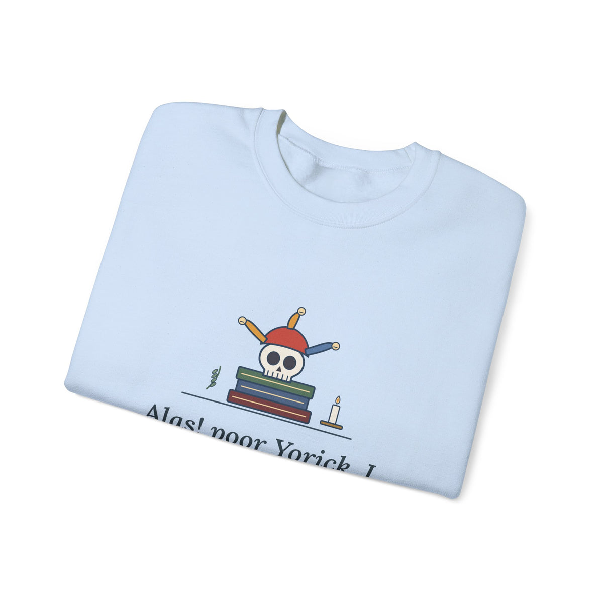 Alas, Poor Yorick Sweatshirt, Gothic Shakespeare Quote Crewneck with Jester Skull