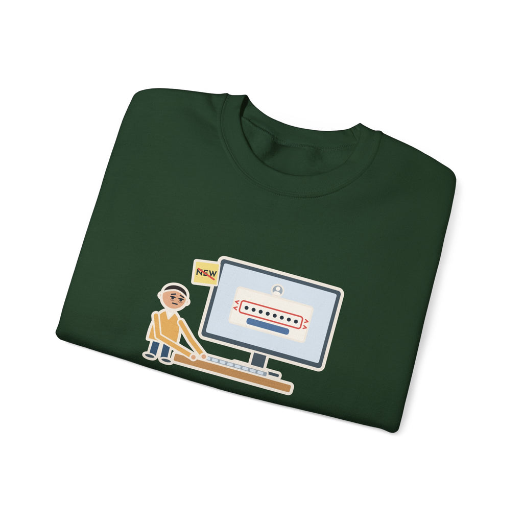 Password Sweatshirt, Changed It, Typed the Old One All Week, Funny Sign-In Box Crewneck