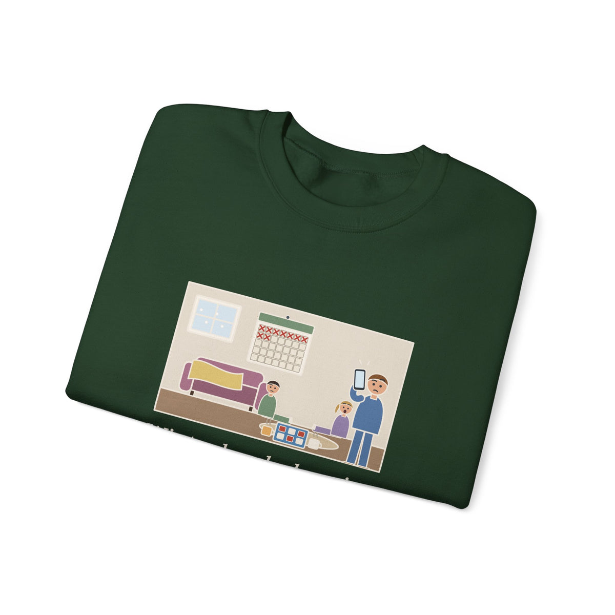 Winter Break Sweatshirt, Day Nine, The Kids Asked Which Day It Was, I Checked My Phone, Funny Pajama Living Room Crewneck