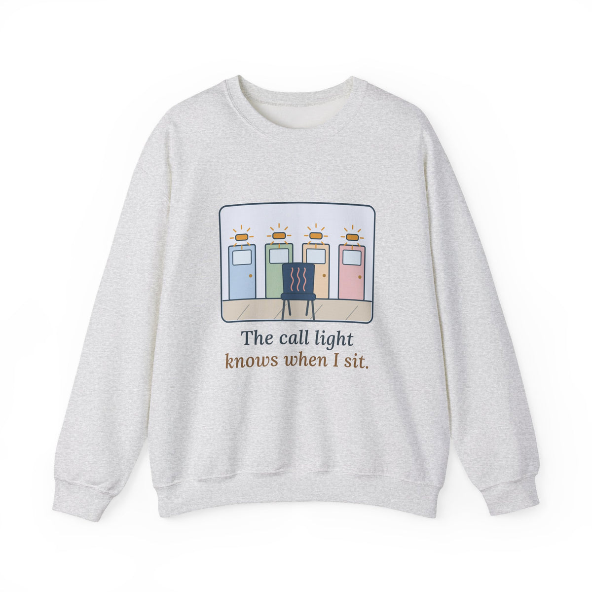 Certified Nursing Assistant Crewneck Sweatshirt - The Call Light Knows When I Sit
