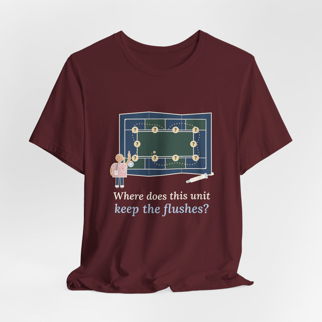 Float Nurse T-Shirt - Where Does This Unit Keep the Flushes? Float Pool Tee