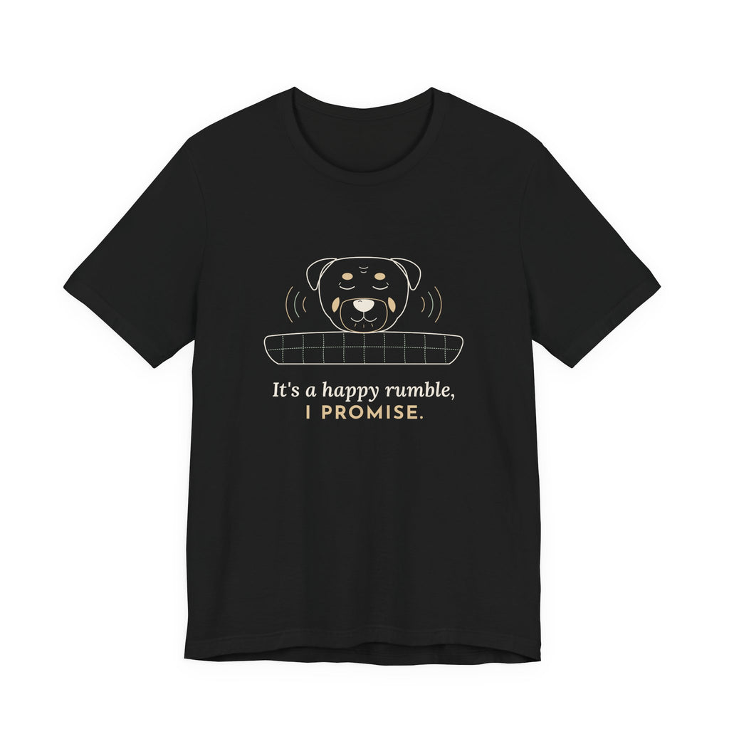 Rottweiler T-Shirt - It's a Happy Rumble, I Promise Gentle Rottie Owner Tee