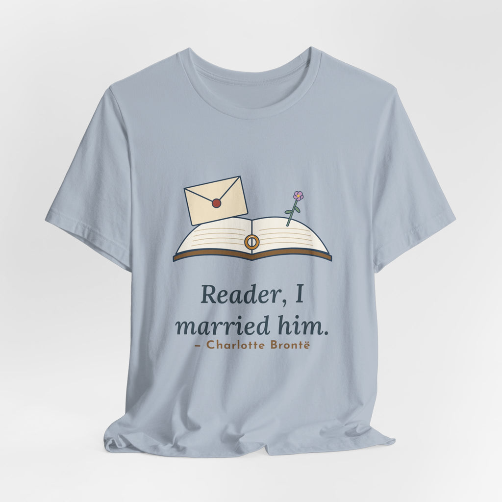 Brontë Quote T-Shirt, Reader, I Married Him, Wedding Letter and Ring Tee