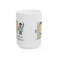 Large 15oz Charge Nurse Mug - The Next Admit Is Already in the Elevator Coffee Mug