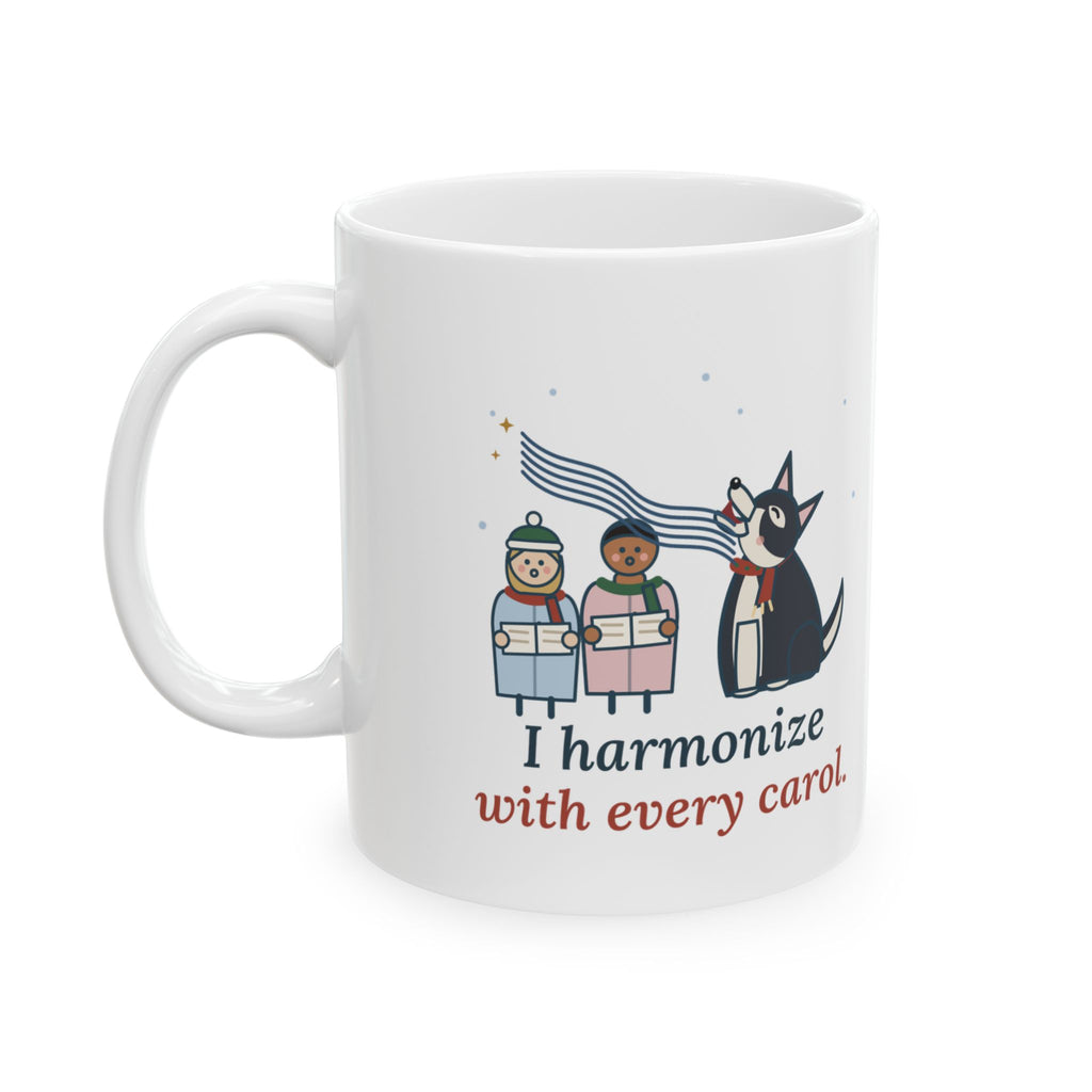 Husky Christmas Coffee Mug - I Harmonize With Every Carol