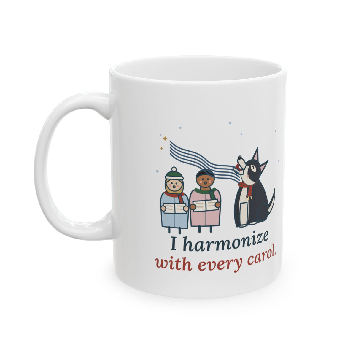 Husky Christmas Coffee Mug - I Harmonize With Every Carol