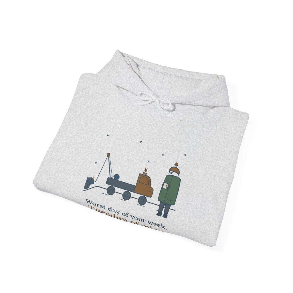 Tow Truck Operator Hoodie - Worst Day of Your Week. Tuesday of Mine. Wrecker Hoodie