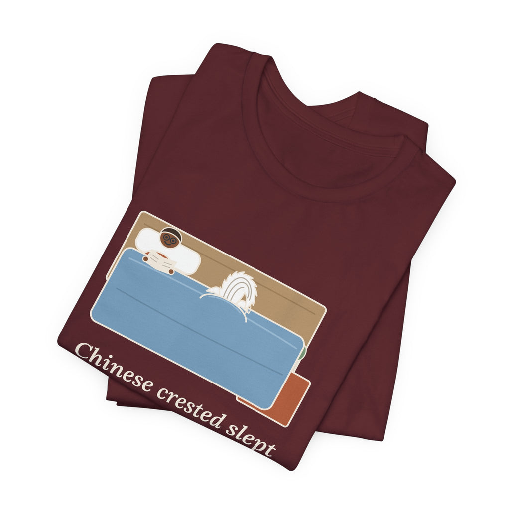 Chinese Crested T-Shirt - Slept Under the Comforter, Only His Crest Stuck Out