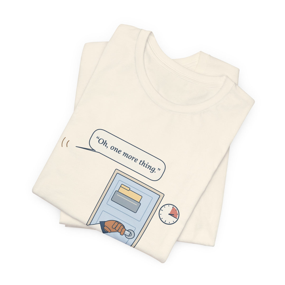 Nurse Practitioner T-Shirt - Hand on the Doorknob, Oh One More Thing Primary Care Tee