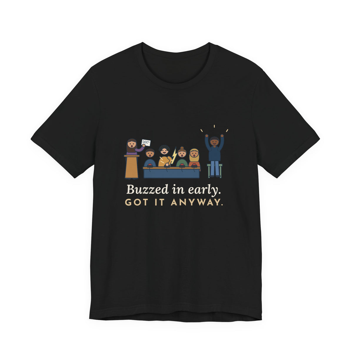 Quiz Bowl Coach T-Shirt - Buzzed In Early, Got It Anyway Academic Team Tee