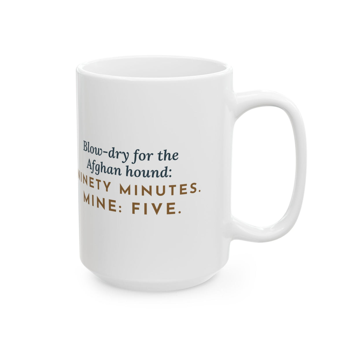 Large 15oz Afghan Hound Mug - Ninety-Minute Blow-Dry