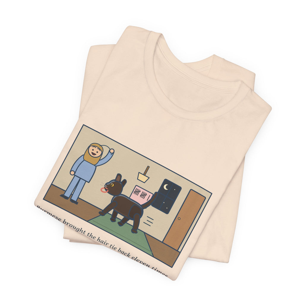 Funny Burmese Cat T-Shirt, Brought the Hair Tie Back Eleven Times, Hallway Fetch Tee