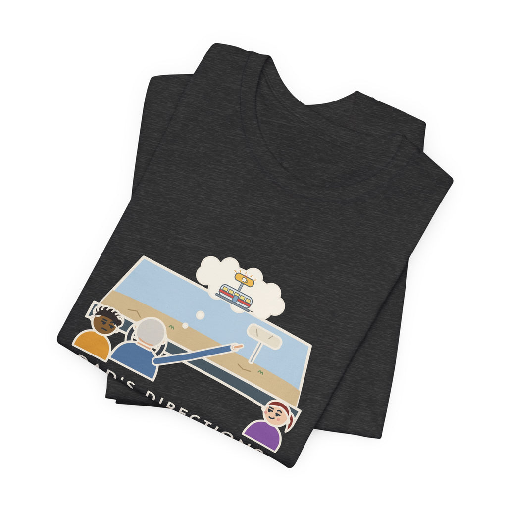 Funny Dad T-Shirt, Directions Still Use a Diner That Closed in 1998, Back Seat View Tee